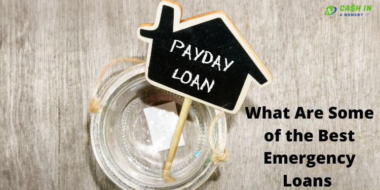 What Are Some of the Best Emergency Loans